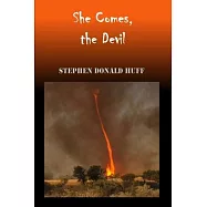 She Comes, the Devil: Wee, Wicked Whispers: Collected Short Stories 2007 - 2008