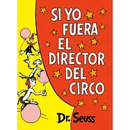 Si Yo Fuera El Director del Circo (If I Ran the Circus)