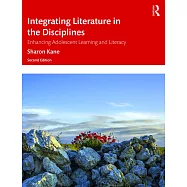 Integrating Literature in the Disciplines: Enhancing Adolescent Learning and Literacy