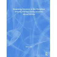 Integrating Literature in the Disciplines: Enhancing Adolescent Learning and Literacy