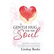 A Gentle Hug for the Soul: Providing comfort and reassurance in times of need