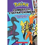 Combat Avec l’’Ultra-Chimere = Battle with the Ultra Beast