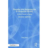 Planning and Designing the IP Broadcast Facility: A New Puzzle to Solve