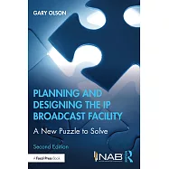 Planning and Designing the IP Broadcast Facility: A New Puzzle to Solve