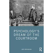 Psychologys Dream of the Courtroom