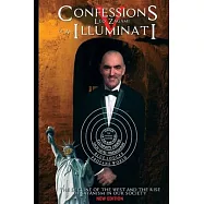 Confessions of an Illuminati Volume 5: The Decline of the West and the Rise of Satanism in our Society