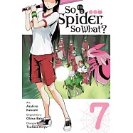 So I’’m a Spider, So What?, Vol. 7 (Manga)