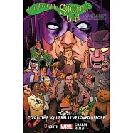 The Unbeatable Squirrel Girl Vol. 12: To All the Squirrels I&rsquo;&rsquo;ve Loved Before