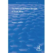 The National Liberation Struggle in South Africa: A Case Study of the United Democratic Front, 1983-87