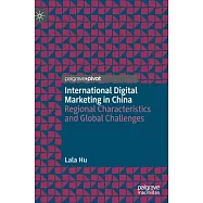 International Digital Marketing in China: Regional Characteristics and Global Challenges