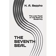 The Seventh Seal: The Lost Faust on the Road to Modernity