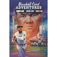 Baseball Card Adventures 3-Book Box Set: Honus & Me, Jackie & Me, Babe & Me