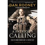 A Patriots Calling: My Life as an F-16 Fighter Pilot