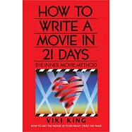 How to Write a Movie in 21 Days (Revised Edition): The Inner Movie Method