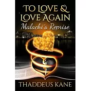 To Love & Love Again: Malachi’’s Reprise