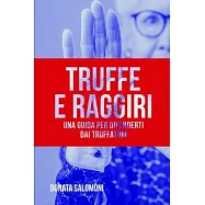 Truffe e Raggiri: Una guida per difenderti dai truffatori