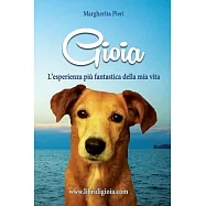 Gioia: L&rsquo;&rsquo;esperienza piu&rsquo;&rsquo; fantastica della mia vita