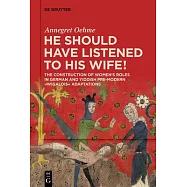 "he Should Have Listened to His Wife!": The Construction of Women&rsquo;&rsquo;s Roles in German and Yiddish Pre-Modern &rsquo;&rsquo;wigalois