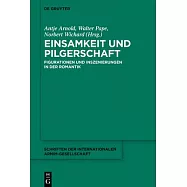Einsamkeit Und Pilgerschaft: Figurationen Und Inszenierungen in Der Romantik