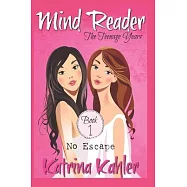 Mind Reader - The Teenage Years: Book 1 - No Escape