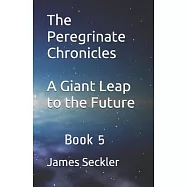 The Peregrinate Chronicles: A Giant Leap to the Future