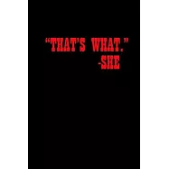 "That&rsquo;&rsquo;s what" - she: Food Journal - Track your Meals - Eat clean and fit - Breakfast Lunch Diner Snacks - Time Items