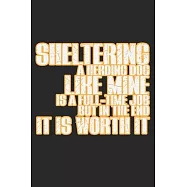 Sheltering A Herding Dog Like Mine Is A Full-Time Job But In The End It Is Worth It: Notebook A5 Size, 6x9 inches, 120