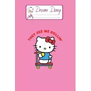 Dream Diary: Are You Kitten Me Right Meow Hello Kitty Blank Dream Diary Dream Journal Log Notebook Ruled Lined Planner