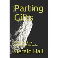 Parting Gifts: Book Five of the Unwanted Gifts series