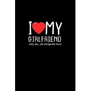 I Love my girlfriend And, yes she did buy me this!: 110 Game Sheets - 660 Tic-Tac-Toe Blank Games - Soft Cover Book for