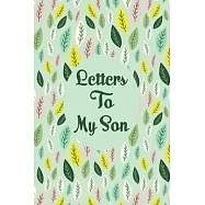 Letters to my son: As I watch you grow. Blank Journal, A cute keepsake for any new parent or thoughtful Babyshower Gift.