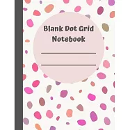 Blank Dot grid notebook: Pretty Cute versatile bullet style 8.5" x 11" Dotted Sketchbook journal, use it as a guide for