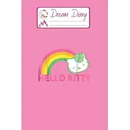 Dream Diary: Are You Kitten Me Right Meow Hello Kitty Blank Dream Diary Dream Journal Log Notebook Ruled Lined Planner