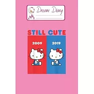 Dream Diary: Are You Kitten Me Right Meow Hello Kitty Blank Dream Diary Dream Journal Log Notebook Ruled Lined Planner