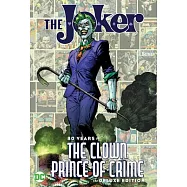 The Joker: 80 Years of the Clown Prince of Crime