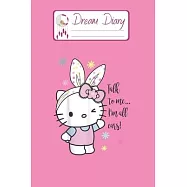 Dream Diary: Are You Kitten Me Right Meow Hello Kitty Blank Dream Diary Dream Journal Log Notebook Ruled Lined Planner