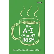 The A to Z of Being Irish: From the Angelus to Zig & Zag