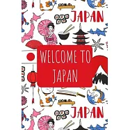 Welcome to Japan: 6x9 Travel Notebook, Journal or Diary with prompts, Checklists and Bucketlists perfect gift for your