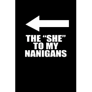 The "she" to my nanigans: 110 Game Sheets - 660 Tic-Tac-Toe Blank Games - Soft Cover Book for Kids for Traveling
