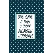 One Line a Day Three Year Memory Journal: Microjournal to Preserve Important Memories Dated entries from January 1 2020