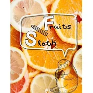 Sloth & Fruits: My first big sloth and fruit activity book for kids ages 4-8 -(A-Z ) Handwriting & Number Tracing & The