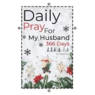 Exclusive Prayer Journal For Your Husband: First 120/365 Days Program: Pray EveryDay and share Your Loyalty