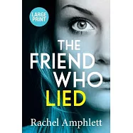 The Friend Who Lied