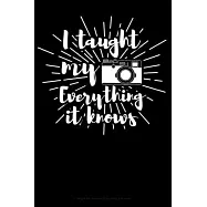 I Taught My Camera Everything It Knows: Lined Journal Notebook for Photographers, Photography Lovers, Photo Camera