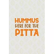 Hummus Here For The Pitta: All Purpose 6x9 Blank Lined Notebook Journal Way Better Than A Card Trendy Unique Gift Pink