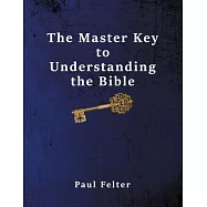 The Master Key to Understanding the Bible