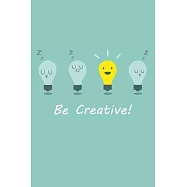 Be creative!: Beautiful, Sentimental, Cute, funny, I love you Journal, Girlfriend or Boyfriend, friend, wife or Husband