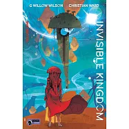 Invisible Kingdom Volume 1