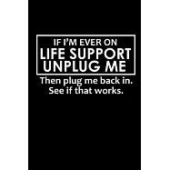 If I&rsquo;&rsquo;m ever on Life support unplug me. Then plug me back in. See if it works.: 110 Game Sheets - 660 Tic-Tac-Toe Blank