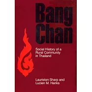 Bang Chan: Social History of a Rural Community in Thailand
